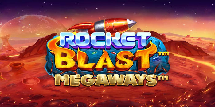 Bocoran Tips Gacor Dalam Bermain Slot Rocket Blast Megaways