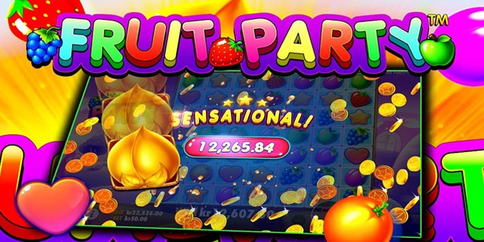 Cara Bermain Aman Untuk Menaklukkan Maxwin Slot Fruit Party